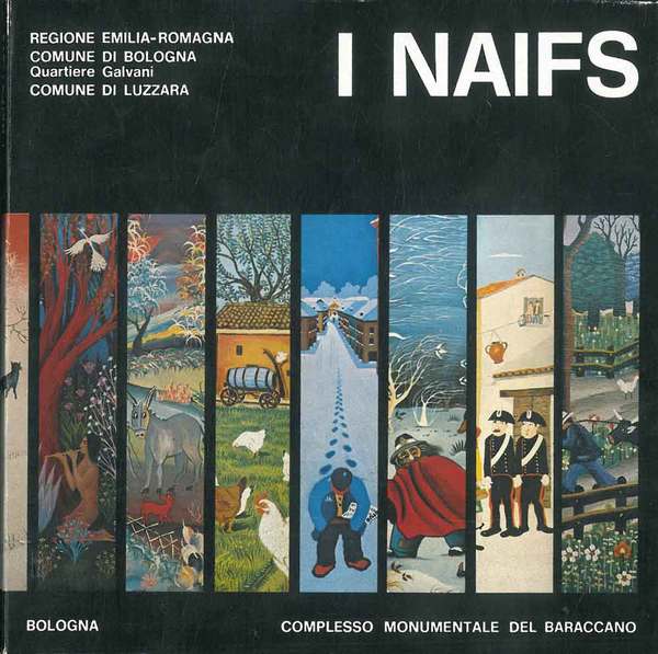 I Naifs. Rassegna nazionale di pittura. Bologna, complesso monumentale del …