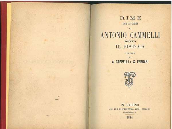 Rime edite ed inedite di Antonio Cammelli detto il Pistoia …