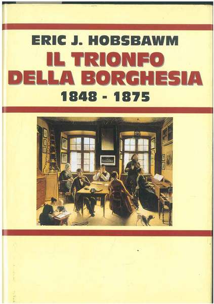 Il trionfo della borghesia 1848-1875