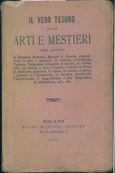 Il vero tesoro delle arti e mestieri ossia raccolta di …