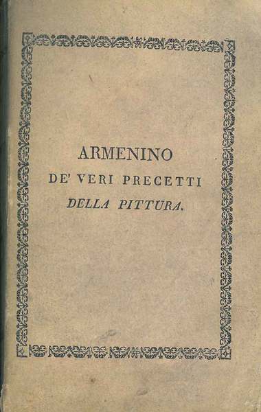 De' veri precetti della pittura. Libri tre con note di …