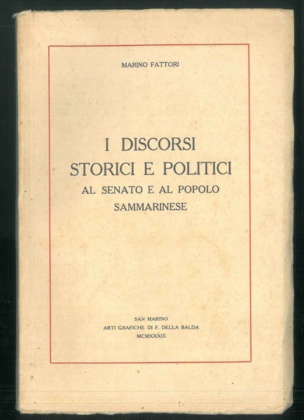 I discorsi storici e politici al senato e al popolo …