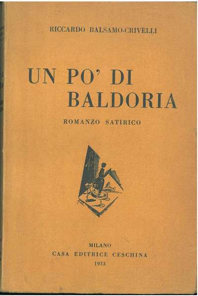Un pò di baldoria. Romanzo satirico