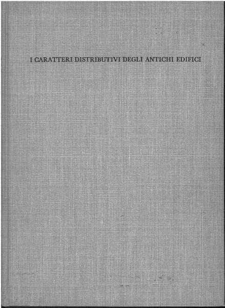 I caratteri distributivi degli antichi edifici. Gli edifici romani, gli …