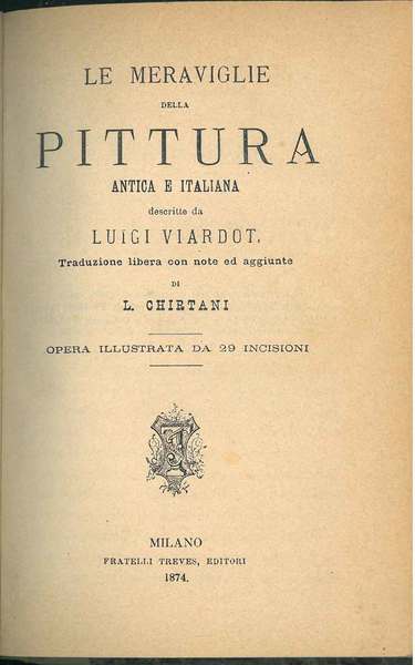 Le meraviglie della pittura antica e italiana. Traduzione libera con …