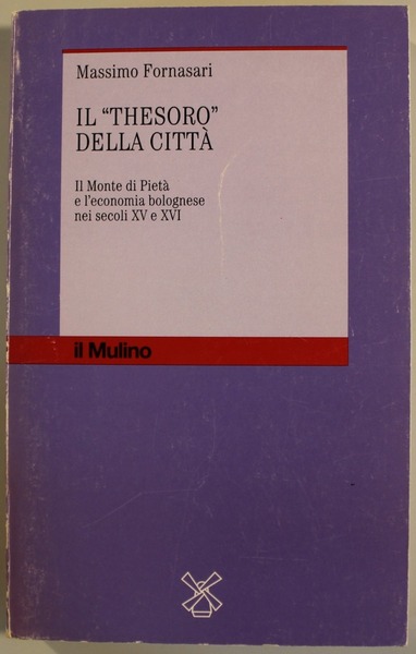 Il "Thesoro" della città. Il Monte di Pietà e l'economia …