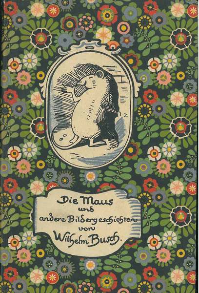 Die Maus und andere Bildergeschicten. Die Maus, Moderne Malerschnaderhüpfln, Der …