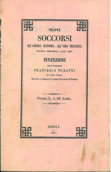 Nuovi soccorsi all'agraria economia, all'idro meccanica statica dinamica, alle arti. …