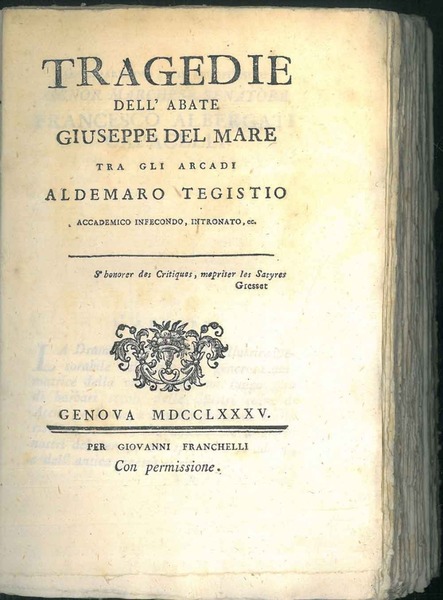 Tragedie dell'abate Giuseppe del Mare tra gli Arcadi Aldemaro Tegistio …