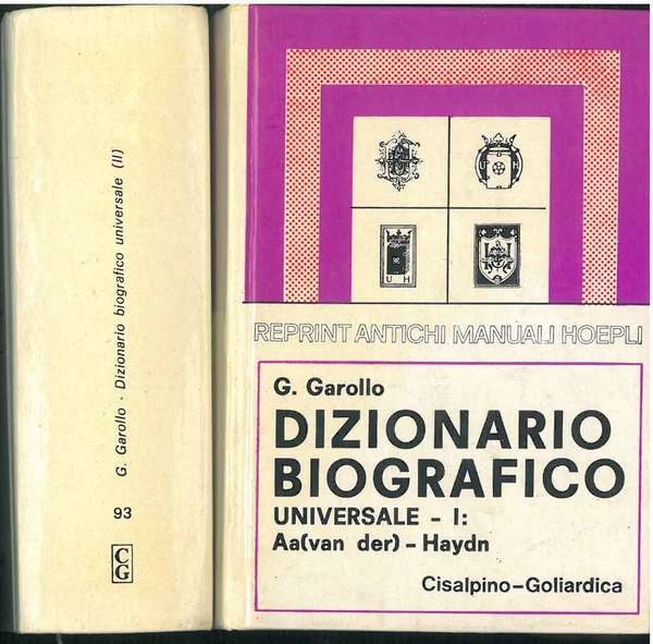 Dizionario biografico universale. Volume I: Aa (van der) - Haydn. …