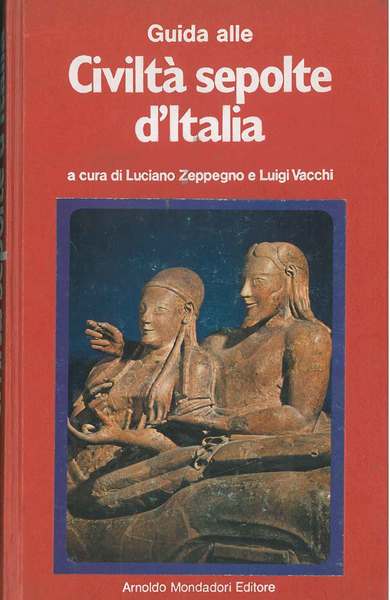 Guida alle civiltà sepolte d'Italia