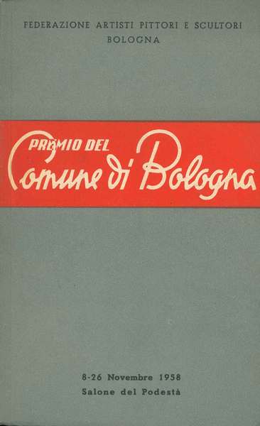 Mostra d'arte. Premio del Comune di Bologna