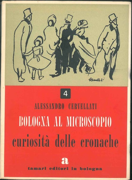 Bologna al microscopio. Curiosità delle cronache.