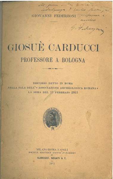 Giosué Carducci professore a Bologna. Discorso detto in Roma nella …