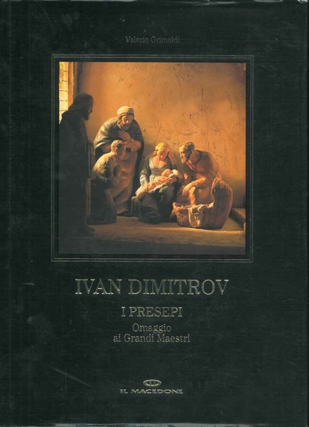 Ivan Dimitrov. I presepi. Omaggio ai grandi maestri