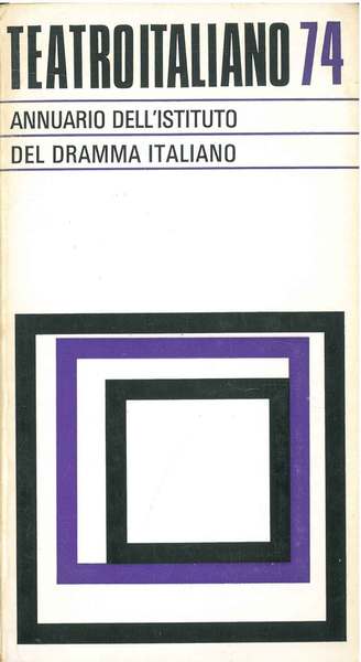 Teatro italiano '74. Annuario dell'Istituto del dramma italiano