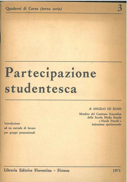 Partecipazione studentesca. Introduzione ad un metodo di lavoro per gruppi …