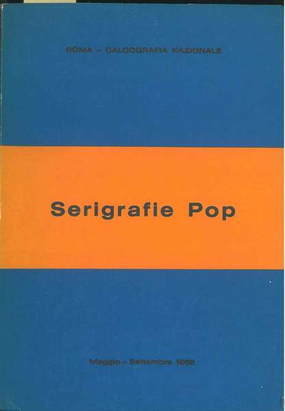 Serigrafie americane pop. Calcografia nazionale, maggio-settembre 1966