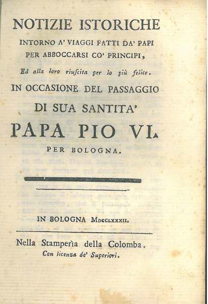Notizie istoriche intorno a' viaggi fatti da' Papi per abboccarsi …