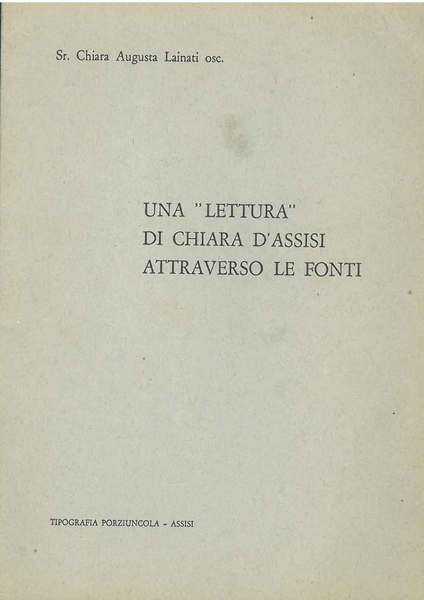 Una "lettura" di Chiara d'Assisi attraverso le fonti