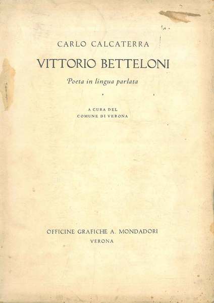 Vittorio Betteloni. Poeta in lingua parlata A cura del Comune …