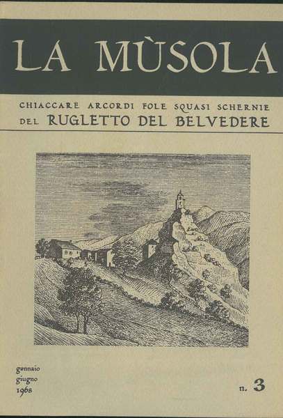 La Musola. Chiaccare arcordi fole squasi schernie del Rugletto del …