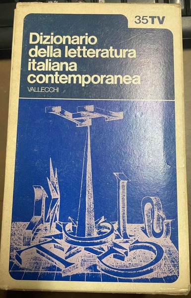 Dizionario della letteratura italiana contemporanea. 1 - Movimenti letterari, Scrittori; …
