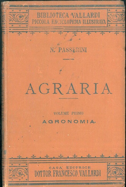 Agraria. Volume primo: agronomia