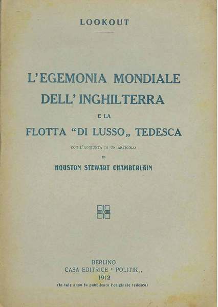 L' egemonia mondiale dell'Inghilterra e la flotta "di lusso" tedesca. …