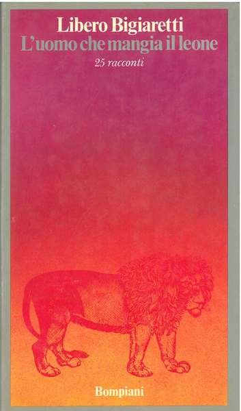 L' uomo che mangia il leone. 25 racconti