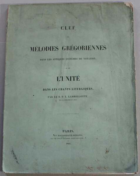 Clef des mélodies grégoriennes dans les antiques systèmes de notation …