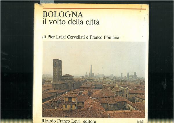 Bologna. Il volto della città