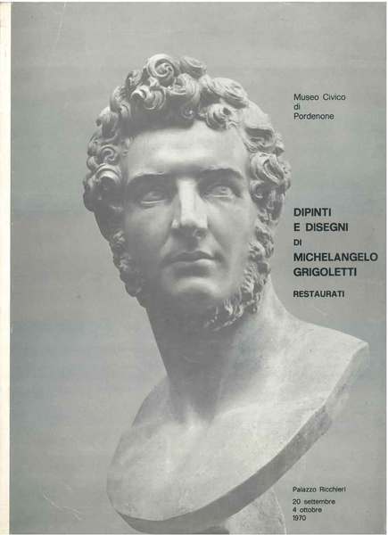 Dipinti e disegni di Michelangelo Grigoletti restaurati. Museo Civico di …