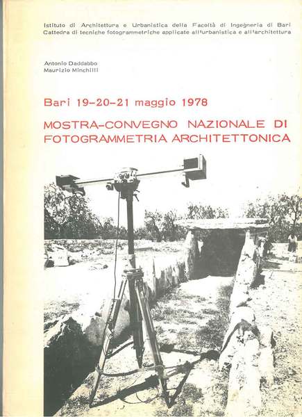 Mostra-Convegno nazionale fotogrammetria architettonica. Bari maggio 1978