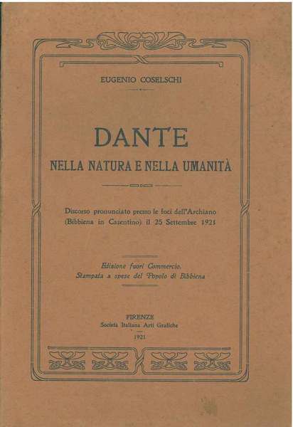 Dante nella natura e nella umanità. Discorso pronunciato presso le …