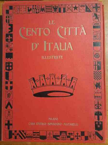 Le cento citta' d'Italia illustrate. Volume I, fascicoli 1-50. Completo