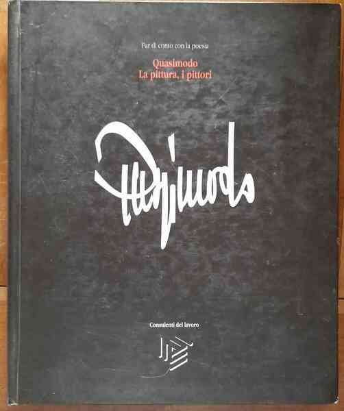 Far di conto con la poesia. Quasimodo, la pittura, i …