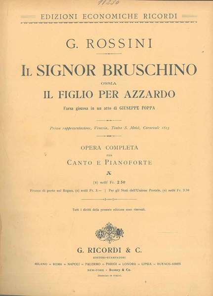 Il signor Bruschino ossia il figlio per azzardo. Farsa giocosa …