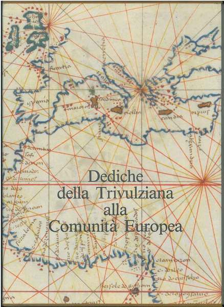 Dediche della Trivulziana alla Comunità Europea. (Mostra di codici e …