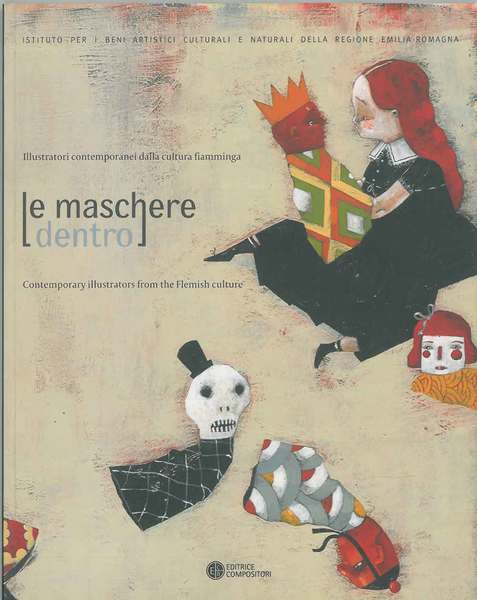 Le maschere dentro. Illustratori contemporanei dalla cultura fiamminga