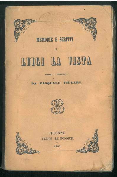 Memorie e scritti raccolti e pubblicati da Pasquale Villari