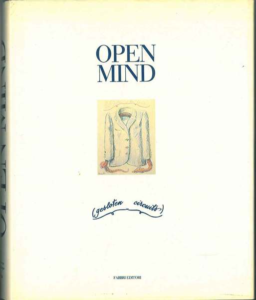 Open mind. (Gesloten circuits. Circuiti chiusi). Museum Van Hedendaagse Kunst …