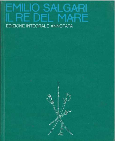 Il re del mare. Edizione integrale annotata A cura di …