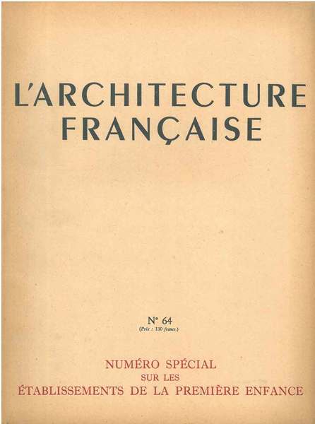 Etablissements de la première enfance : L'architecture française. Architecture-urbanisme-décoration. N° …