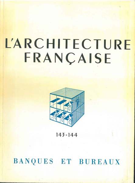 Banques et bureaux); Numero Spécial L'architecture française. Architecture-urbanisme-décoration. N° 143-144, …