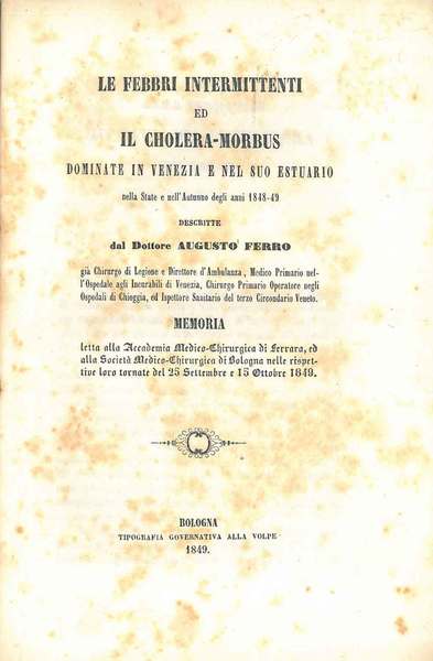 Le febbri intermittenti ed il Cholera-morbus dominate in Venezia e …