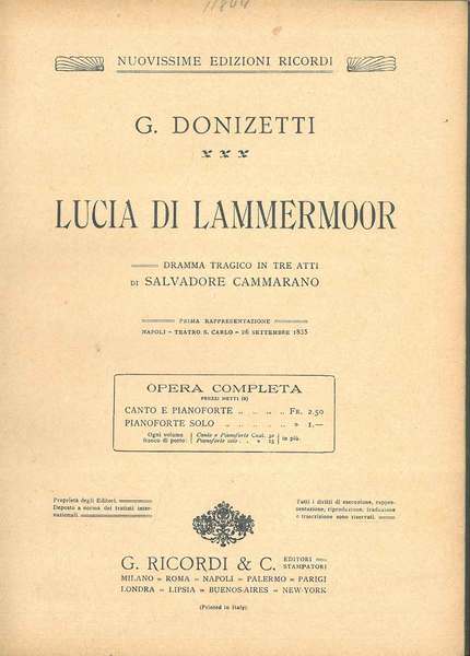 Lucia di Lammermoor. Dramma tragico in tre atti. Opera completa …