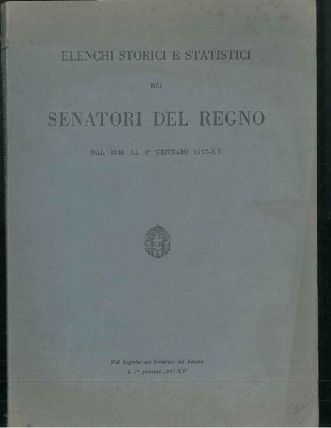 Elenchi storici e statistici dei senatori del Regno dal 1848 …