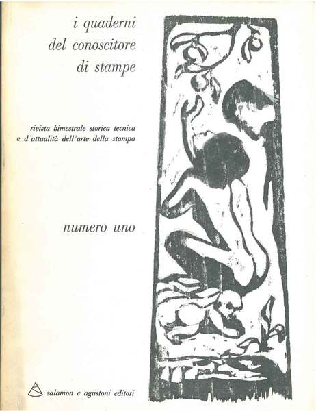 I quaderni del conoscitore di stampe. Rivista bimestrale storica, tecnica …