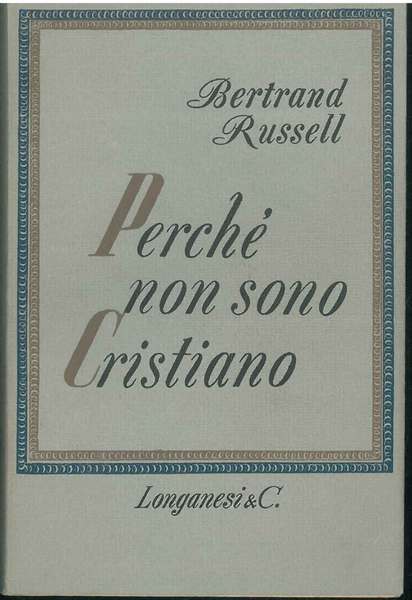 Perchè non sono cristiano